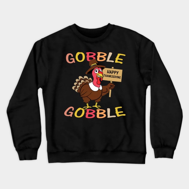 Turkey Pilgrim Gobble Thanksgiving Crewneck Sweatshirt by TeeSky